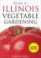 Guide to Illinois Vegetable Gardening, James A Fizzell 