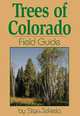 Trees of Colorado Field Guide, Stan Tekiela 