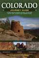 Colorado Journey Guide: A Driving & Hiking Guide to Ruins, Rock Art, Fossils & Formations, Jon Kramer, Julie Martinez 