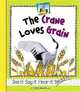 Crane Loves Grain (Rhyme Time), Pam Scheunemann 