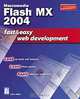 Macromedia Flash MX 2004 Fast & Easy Web Development (Fast & Easy Web Development), Lisa A. Bucki 