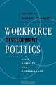 Workforce Development Politics: Civic Capacity and Performance, Robert P. Giloth 