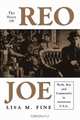 The Story of Reo Joe: Work, Kin, and Community in Autotown, U.S.A (Critical Perspectives on the Past), Lisa M. Fine 