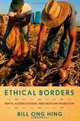 Ethical Borders: NAFTA, Globalization, and Mexican Migration, Bill Ong Hing 