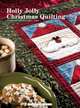 Holly Jolly Christmas Quilting, Jeanne Stauffer 