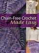 Chain-Free Crochet Made Easy, 