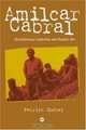 Amilcar Cabral: Revolutionary Leadership And People