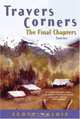 Travers Corners: The Final Chapters : Stories, Scott Waldie 