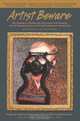 Artist Beware, Updated and Revised : The Hazards in Working with All Art and Craft Materials and the Precautions Every Artist and Craftsperson Should Take, CIH, Michael McCann PhD 