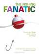 The Fishing Fanatic: Quotes and Brags from Experts and Wags (Fanatic), 