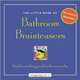 The Little Book of Bathroom Brainteasers : No Pencil Required! Head-scratching Puzzlers for Every Day (The Little Book of Bathroom), Nathan Haselbauer 