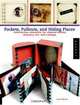 Pockets, Pull-outs, and Hiding Places: Interactive Elements for Altered Books, Memory Art, and Collage, Jenn Mason 