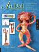 Art Doll Adventures: Exploring Projects and Processes through Cultural Traditions, Lisa Li Hertzi 