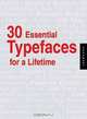 30 Essential Typefaces for A Lifetime, 