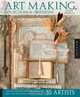 Art Making, Collections, and Obsessions: An Intimate Exploration of the Mixed-Media Work and Collections of 35 Artists, Lynne Perrella 