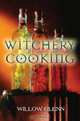 Witchery Cooking, Willow Glenn 