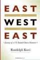 East to West to East: Journey of a US Trained Chinese Financier, Randolph Kwei 
