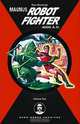 Magnus, Robot Fighter 4000 A.D. Volume 2, Russ Manning, Kermit Schaefer, Don Friewald 