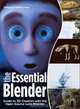 The Essential Blender: Guide to 3D Creation with the Open Source Suite Blender, Roland Hess 