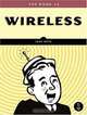 The Book of Wireless: A Painless Guide to Wi-Fi and Broadband Wireless, John Ross 