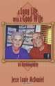 A Long Life With a Good Wife, Jesse Louie Mcdaniel 