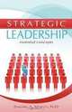 Strategic Leadership: Essential Concepts, Edward A Merritt PhD 