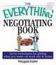 The Everything Negotiating Book: Savvy Techniques For Getting What You Want --at Work And At Home (Everything Series), Angelique Pinet 