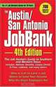 The Austin/San Antonio Jobbank: Includes: Abilene, Amarillo, Corpus Christi, El Paso, Lubbock, and many others : The job Hunter