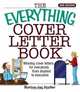 Everything Cover Letter Book: Winning Cover Letters For Everybody From Student To Executive (Everything: School and Careers), Burton Jay Nadler 