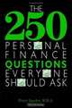 The 250 Personal Finance Questions Everyone Should Ask, Peter J. Sander 