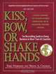 Kiss, Bow, or Shake Hands: The Bestselling Guide to Doing Business in More Than 60 Countries, Terri Morrison, Wayne A. Conaway 