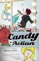 Candy in Action: A Novel, Matthue Roth 
