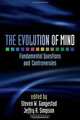 The Evolution of Mind: Fundamental Questions and Controversies, 