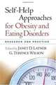 Self-Help Approaches for Obesity and Eating Disorders: Research and Practice, 