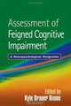 Assessment of Feigned Cognitive Impairment: A Neuropsychological Perspective, 