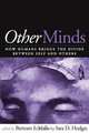 Other Minds: How Humans Bridge the Divide between Self and Others, 