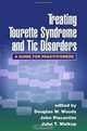 Treating Tourette Syndrome and Tic Disorders: A Guide for Practitioners, 