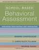 School-Based Behavioral Assessment: Informing Intervention and Instruction, Sandra Chafouleas, T. Chris Riley-Tillman, George Sugai 