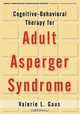 Cognitive-Behavioral Therapy for Adult Asperger Syndrome, Valerie L. Gaus 