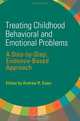 Treating Childhood Behavioral and Emotional Problems: A Step-by-Step, Evidence-Based Approach, 