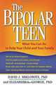 The Bipolar Teen: What You Can Do to Help Your Child and Your Family, David J. Miklowitz, Elizabeth L. George 