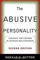 The Abusive Personality: Violence and Control in Intimate Relationships, Donald G. Dutton 