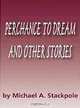 Perchance To Dream: And Other Stories, Michael A. Stackpole 
