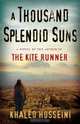 A Thousand Splendid Suns, Khaled Hosseini 