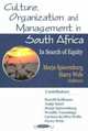 Culture, Organization, And Management In South Africa: In Search Of Equity, 