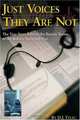 Just Voices They Are Not : The True Story Behind the Rescue Teams of the Rhode Island Nightclub Tragedy, February 20, 2003, D.J.TELEC 