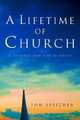 A Lifetime Of Church, Tom Speicher 