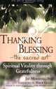 Thanking and Blessing - The Sacred Art: Spiritual Vitality Through Gratefulness, Jay Marshall 