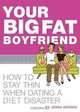 Your Big Fat Boyfriend: How to Stay Thin When Dating a Diet Disaster, Jenna Bergen 