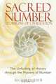 Sacred Number and the Origins of Civilization: The Unfolding of History through the Mystery of Number, Richard Heath 